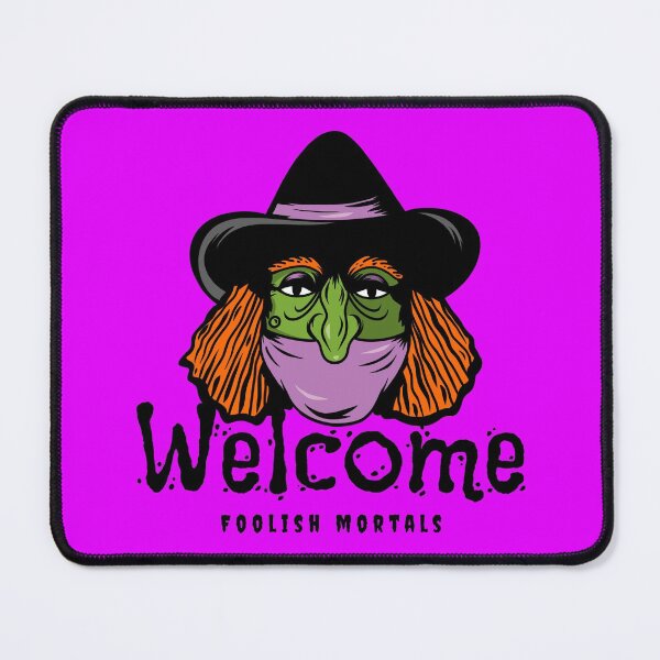 Item preview, Welcome Foolish Mortals designed and sold by LKDesigns24.