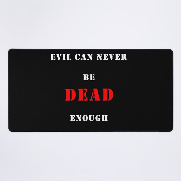 Item preview, Evil Can Never Be Dead Enough shirt designed and sold by then1.