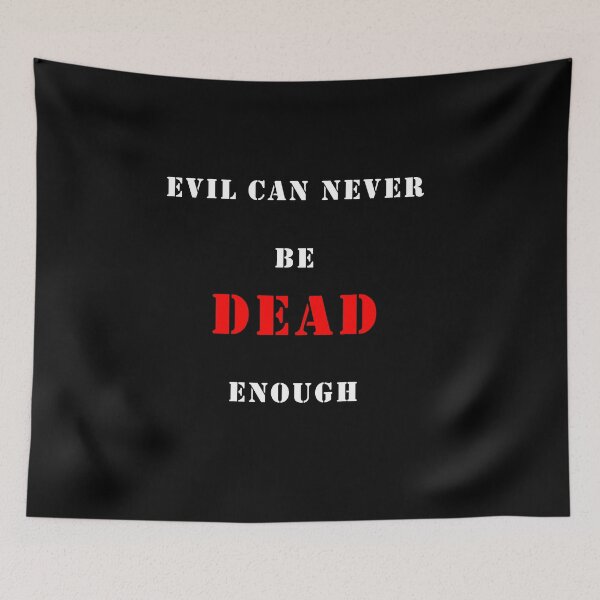 Item preview, Evil Can Never Be Dead Enough shirt designed and sold by then1.