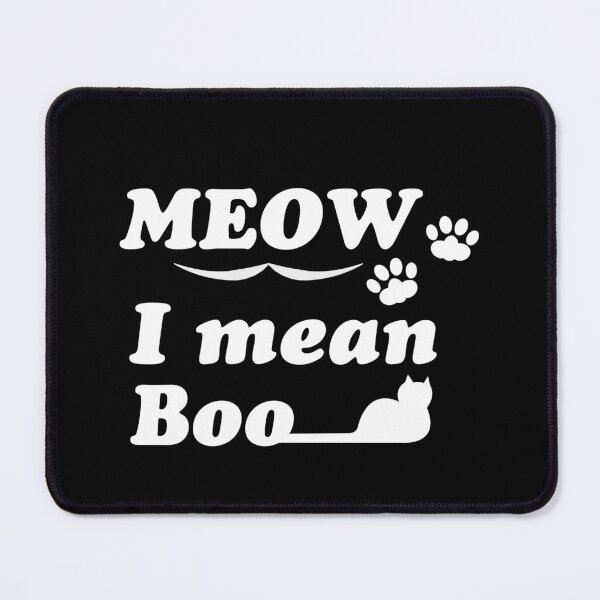 Item preview, Meow i mean boo designed and sold by mksjr.