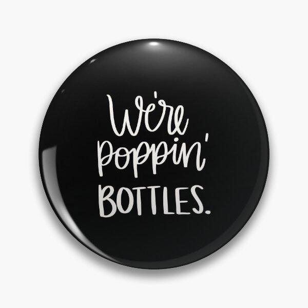 Item preview, We're Popping Bottles! 2 designed and sold by AshleysBazaar.