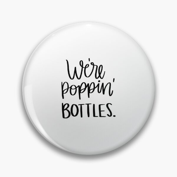 Item preview, We're Popping Bottles!  designed and sold by AshleysBazaar.