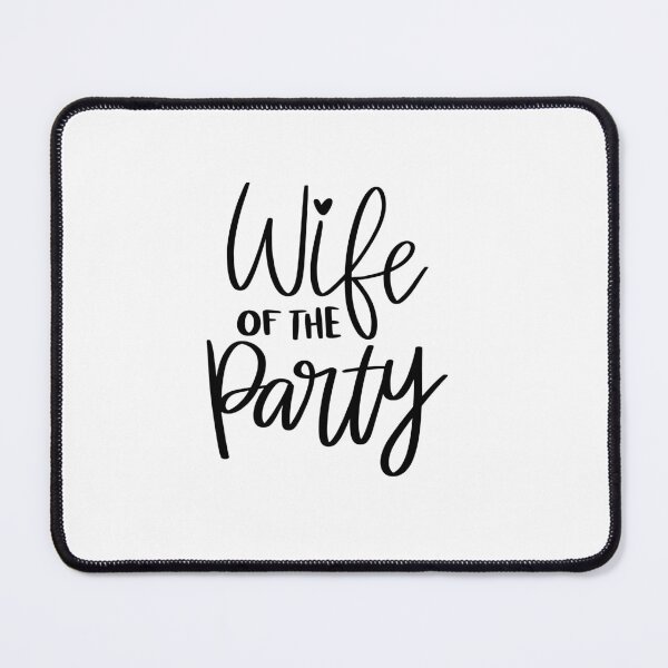 Item preview, Wife of the Party designed and sold by AshleysBazaar.
