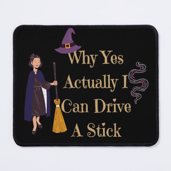 Item preview, Why Yes Actually I Can Drive A Stick Halloween design designed and sold by Simi2020.