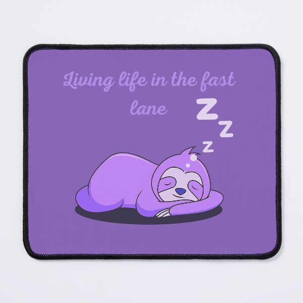 Item preview, Living life in the fast lane - cute animals lazy designed and sold by Hanger52.