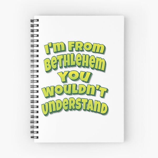 Item preview, I'm From Bethlehem You Wouldn't Understand designed and sold by ProjectX23.