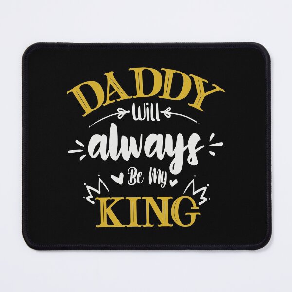 Item preview, Daddy Will Always Be My King designed and sold by FOX1999-Design.