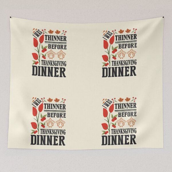 Item preview, I Was Thinner Before Thanksgiving Dinner designed and sold by SewnMemories.