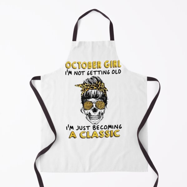 Item preview, Skull October Girl Im Not Getting Old Im Classic designed and sold by SummitSpo.