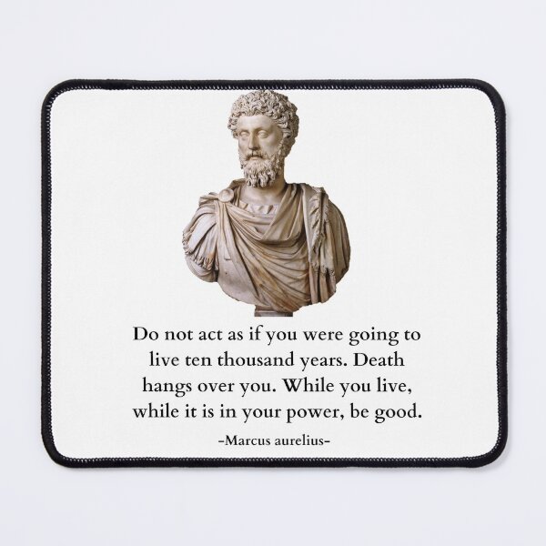 Item preview, While You Live While It Is In Your Power Be Good Quote By Marcus Aurelius designed and sold by Amine-Creation.