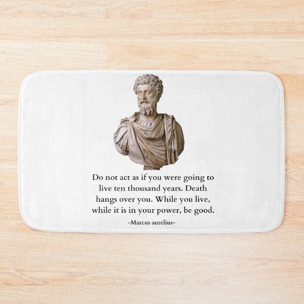 Item preview, While You Live While It Is In Your Power Be Good Quote By Marcus Aurelius designed and sold by Amine-Creation.