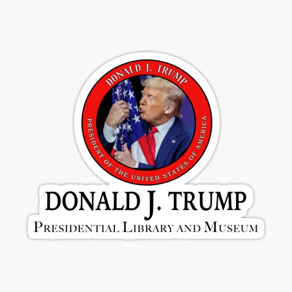 Donald Trump Presidential Library Sticker