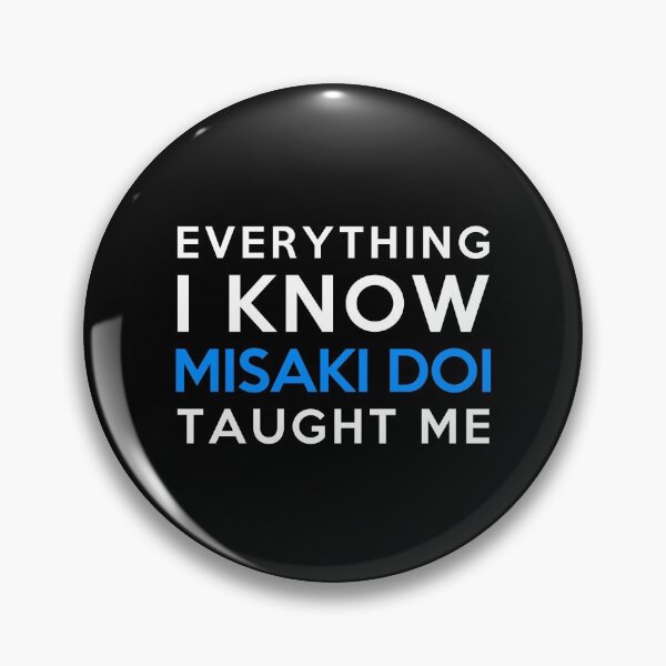Item preview, Everything i know - Misaki Doi designed and sold by 2Girls1Shirt.