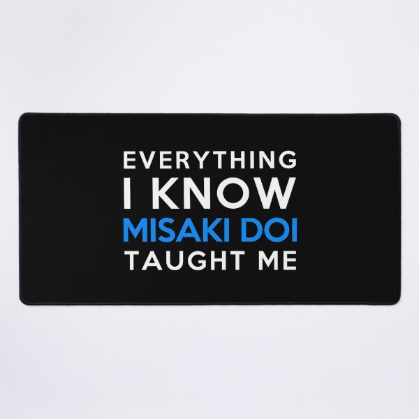Item preview, Everything i know - Misaki Doi designed and sold by 2Girls1Shirt.
