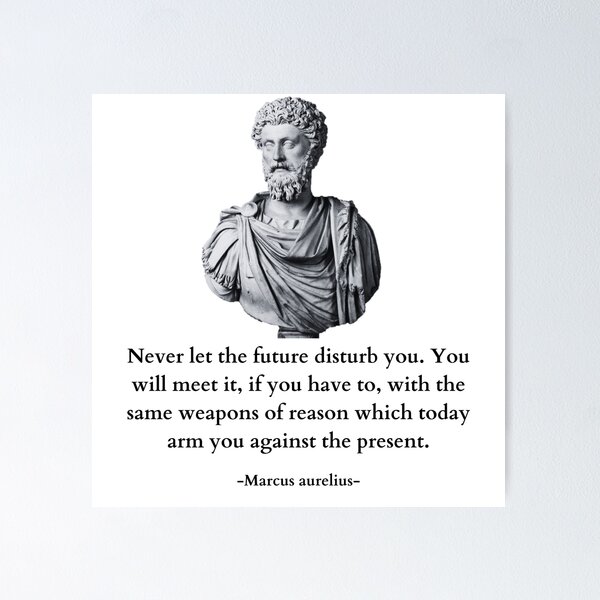 Item preview, Never Let The Future Disturb You, You Will Meet It Quote By Marcus Aurelius designed and sold by Amine-Creation.