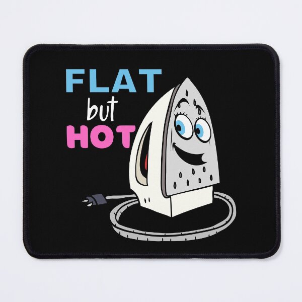 Item preview, Flat but Hot designed and sold by Caregiverology.