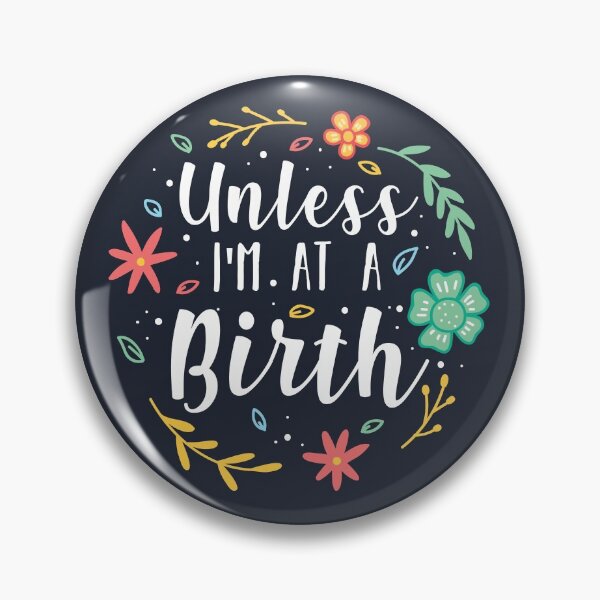 Item preview, Doula Unless I'm At A Birth designed and sold by Bricke.