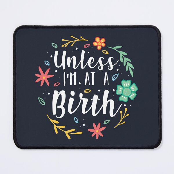 Item preview, Doula Unless I'm At A Birth designed and sold by Bricke.