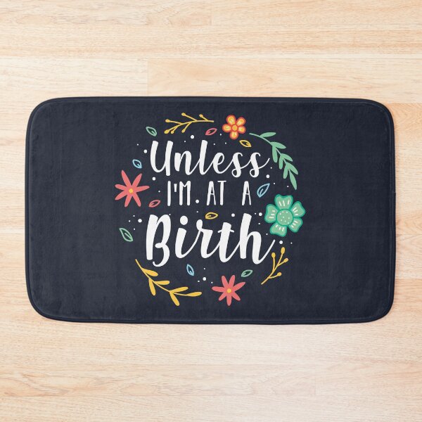 Item preview, Doula Unless I'm At A Birth designed and sold by Bricke.