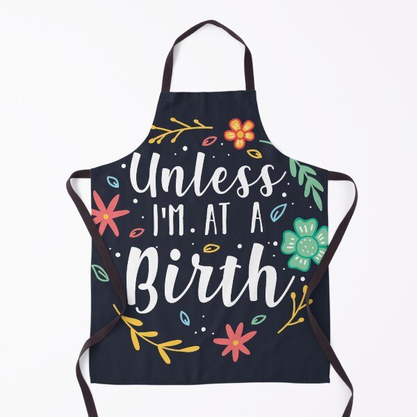 Item preview, Doula Unless I'm At A Birth designed and sold by Bricke.