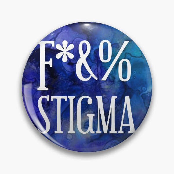 Item preview, F*&% stigma designed and sold by BrillPeculiar.