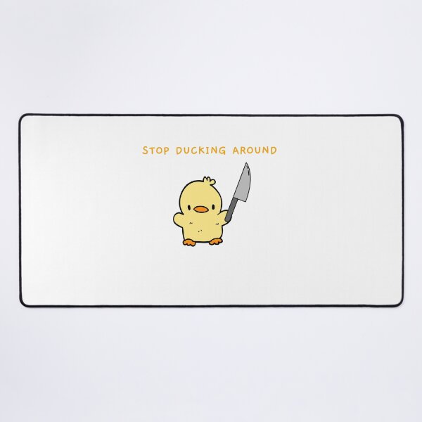 Item preview, Duck With Knife - Stop Ducking Around Cute Duck designed and sold by bsrishika.