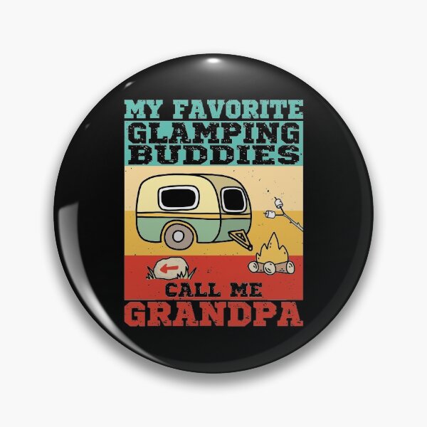Item preview, My Favorite Glamping Buddies Call Me Grandpa designed and sold by AS-Shirts.