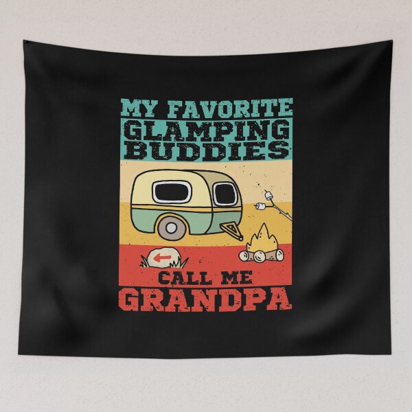 Item preview, My Favorite Glamping Buddies Call Me Grandpa designed and sold by AS-Shirts.