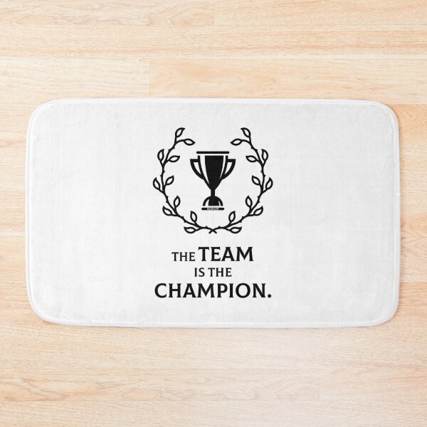 Item preview, The Team Is The Champion. (Performance / Success / Black) designed and sold by MrFaulbaum.