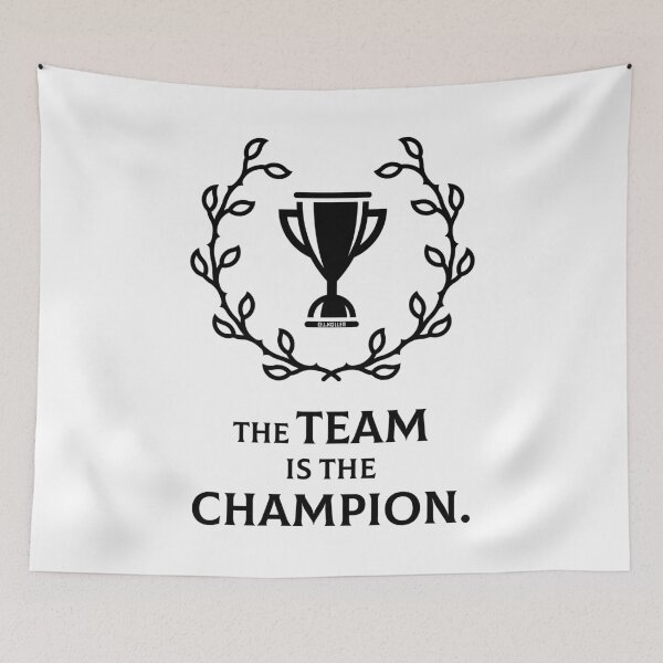 Item preview, The Team Is The Champion. (Performance / Success / Black) designed and sold by MrFaulbaum.