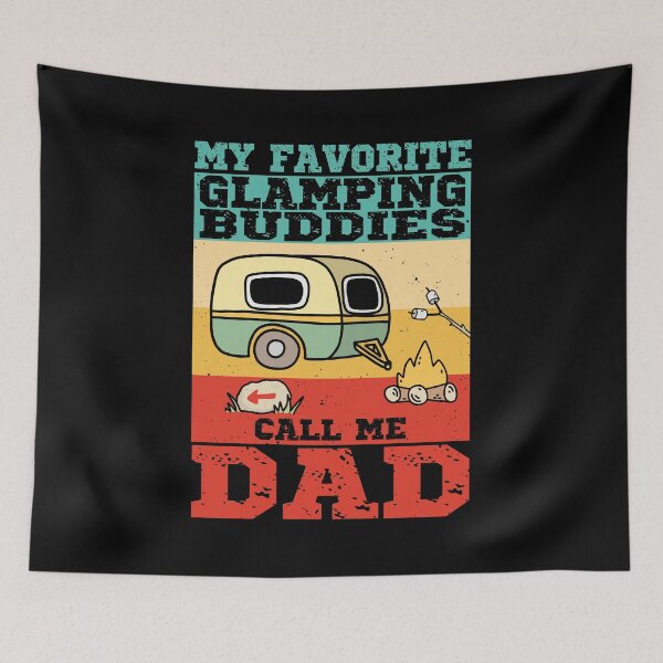 Item preview, My Favorite Glamping Buddies Call Me Dad designed and sold by AS-Shirts.