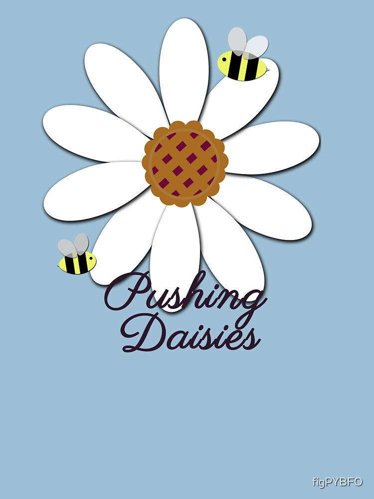 pushing daisies shirt