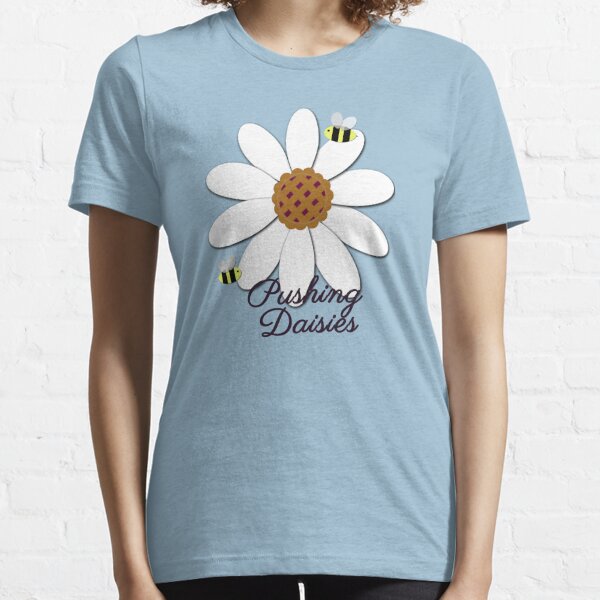 pushing daisies shirt