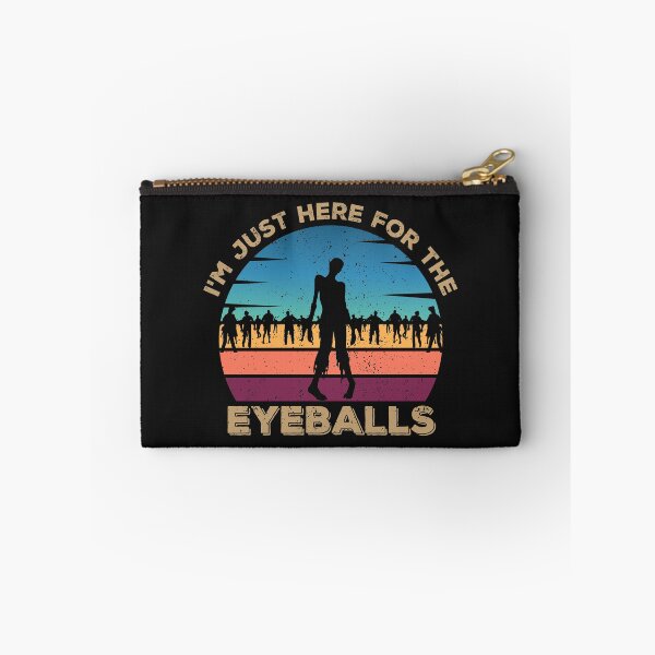 Item preview, Funny Halloween Zombies for Eyeballs Lovers, I'm Just Here For The EyeBalls designed and sold by AweSoMe Shirts.