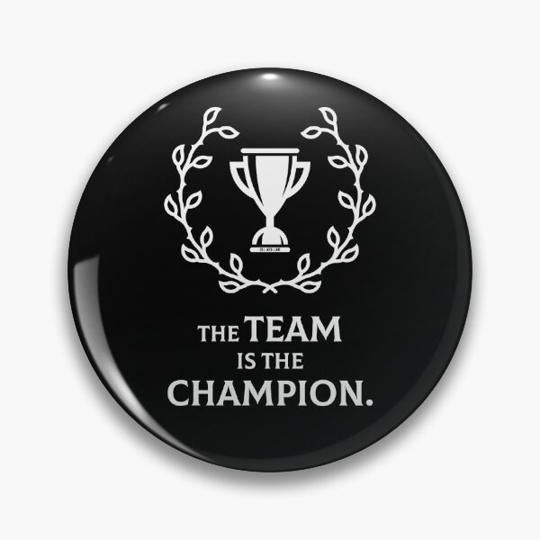 Item preview, The Team Is The Champion. (Performance / Success / White) designed and sold by MrFaulbaum.