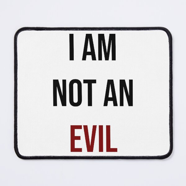 Item preview, I am not an evil designed and sold by istoriadesign.