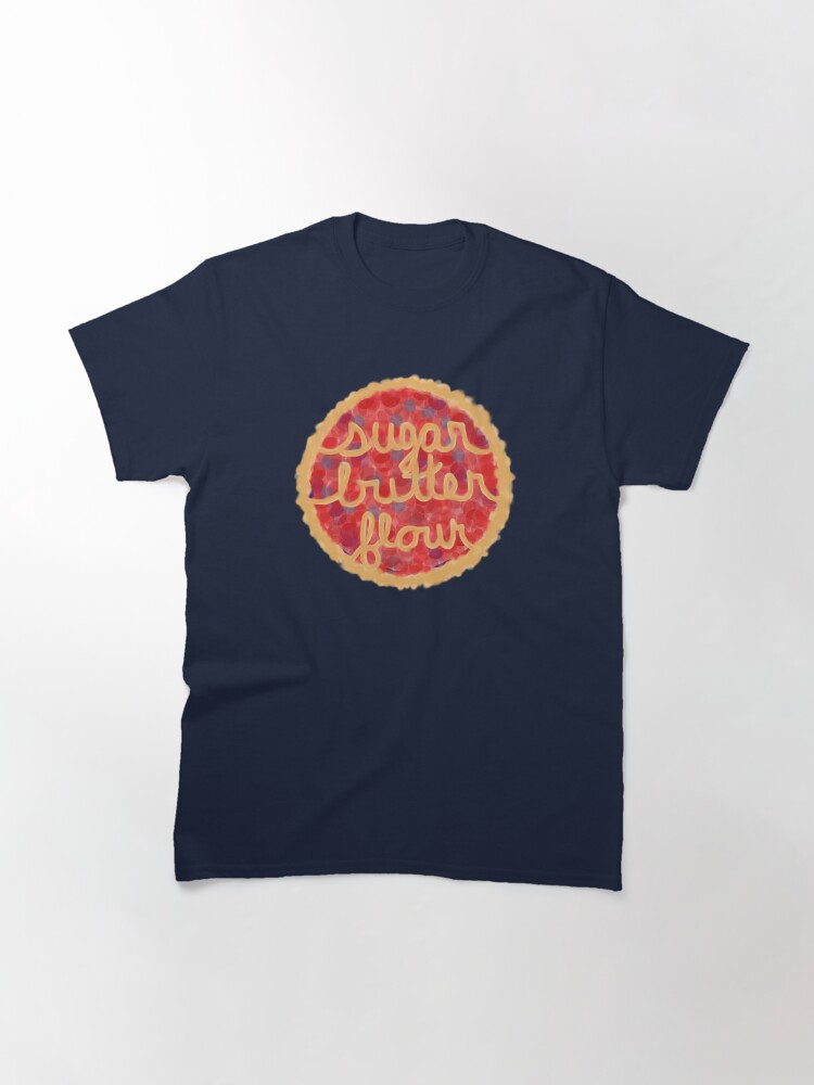Thumbnail 3 of 7, Classic T-Shirt, Sugar, Butter, Flour Pie designed and sold by withrow.