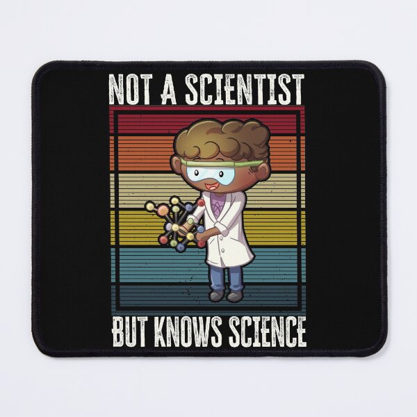 Item preview, Not a scientist, but knows science, funny Scientist design gift idea designed and sold by AS-Shirts.
