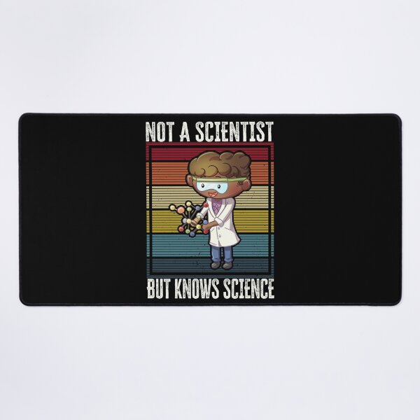 Item preview, Not a scientist, but knows science, funny Scientist design gift idea designed and sold by AS-Shirts.