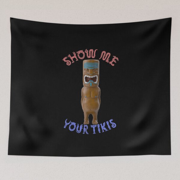 Item preview,   Show Me Your Tikis designed and sold by david parry.