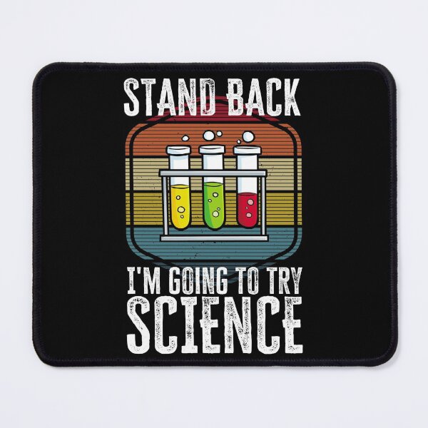 Item preview, Stand back, I'm going to try science, Funny Scientist quote gift idea designed and sold by AS-Shirts.