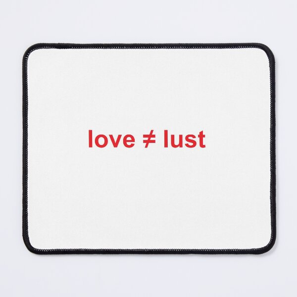 Item preview, love is not lust designed and sold by M1TSU.