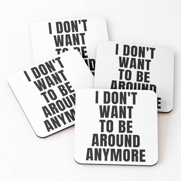 Item preview, I Don't Want To Be Around Anymore designed and sold by neodiseno.