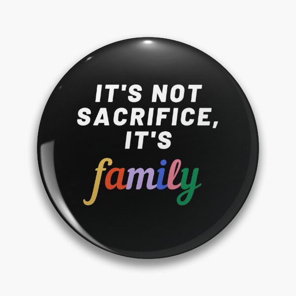 Item preview, It's not sacrifice, it's family Justice Ruth Bader Ginsburg US Supreme Court designed and sold by Giovanni's Brown Quotes.