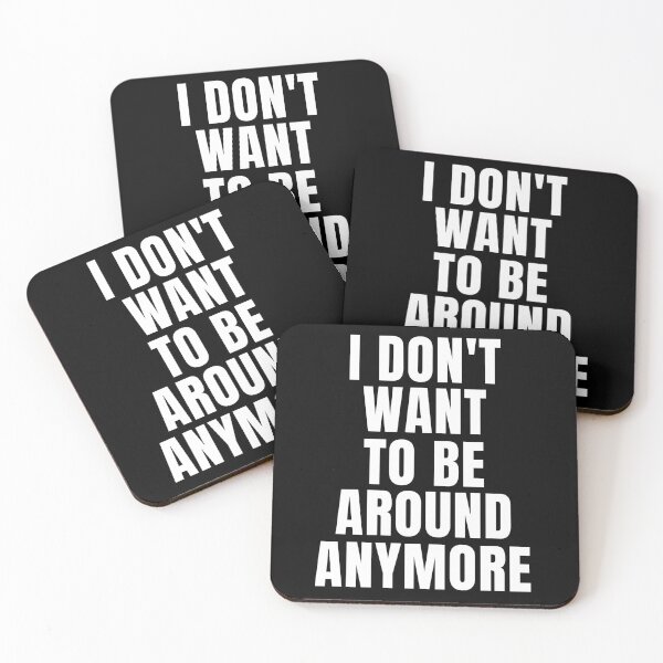 Item preview, I Don't Want To Be Around Anymore designed and sold by neodiseno.