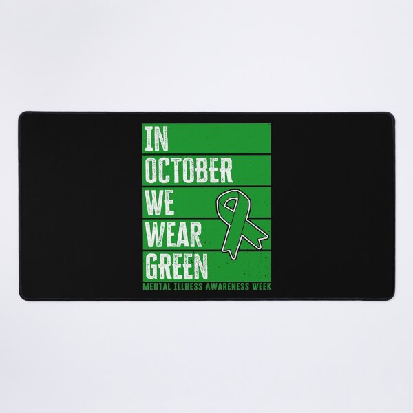 Item preview, In October We Wear Green, Mental Illness Awareness Week designed and sold by AS-Shirts.