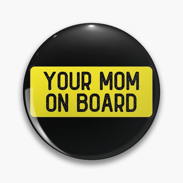 Item preview, Your Mom On Board Funny Bumper designed and sold by Sour Soul.