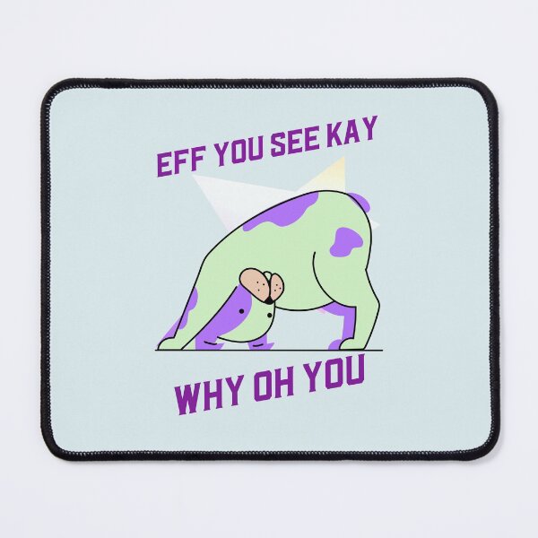 Item preview, Eff you see kay why oh you dog  designed and sold by SweetbeStore.