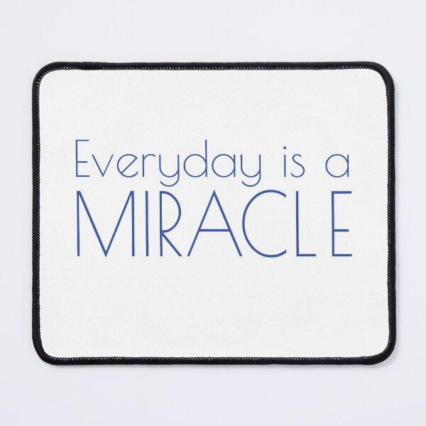 Item preview, Everyday is a miracle designed and sold by wordznart.