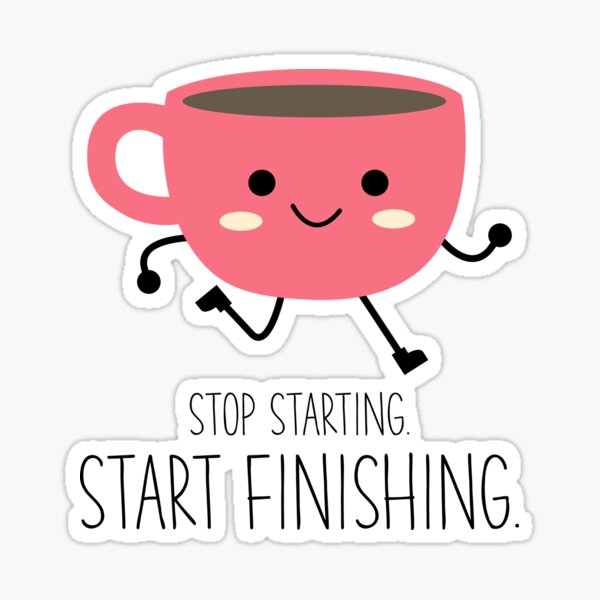 Item preview, Stop starting, start finishing designed and sold by DAFIN.